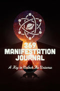 369 Manifestation Journal : A key to unlock the universe
