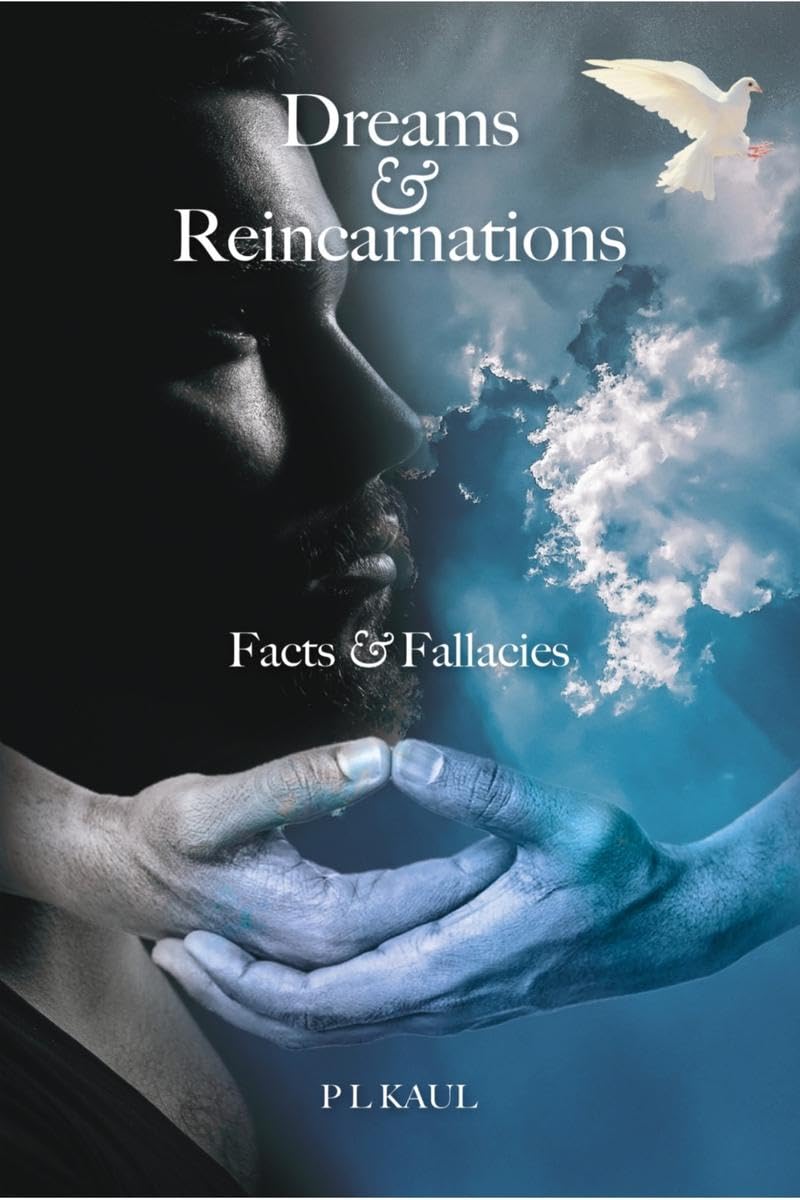 Dreams & Reincarnations : Facts & Fallacies