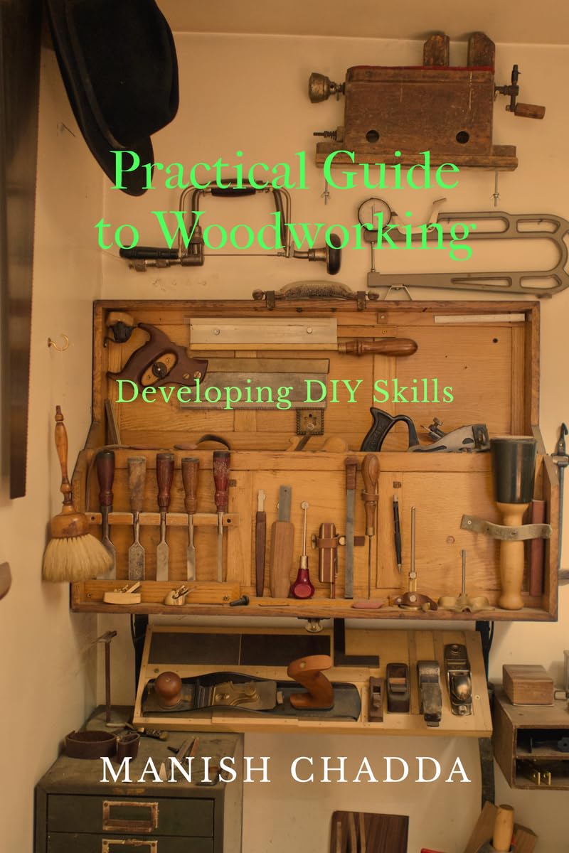 Practical Guide to Woodworking: Developing DIY Skills