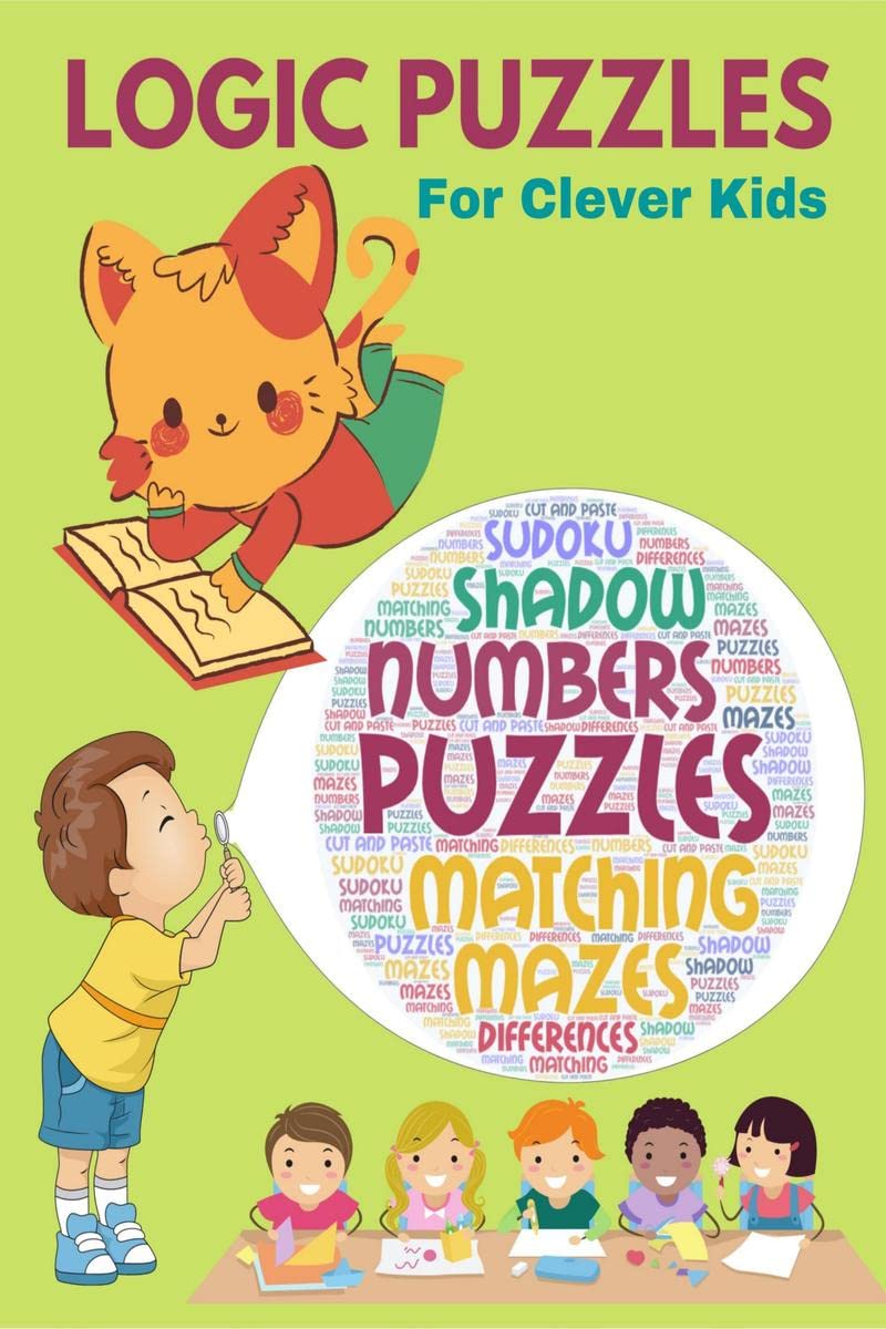 Logic puzzles for clever kids: Educational workbook with different activities for age 4+