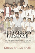 Kids are My Paradise : This is NOT just a story this is a REAL life story, which has a lot of love and affection