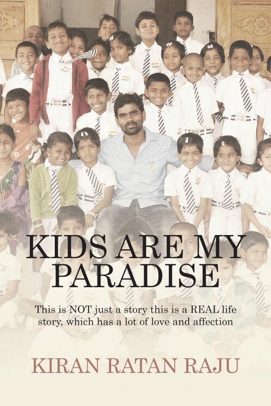 Kids are My Paradise : This is NOT just a story this is a REAL life story, which has a lot of love and affection