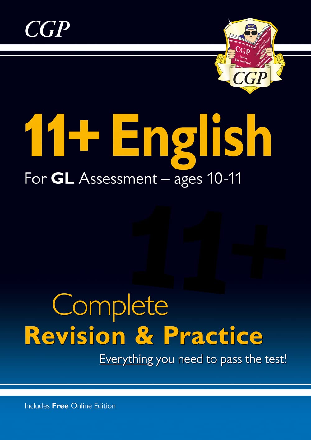 New 11+ GL English Complete Revision and Practice  Ages 1011 (with Online Edition): unbeatable eleven plus preparation from th