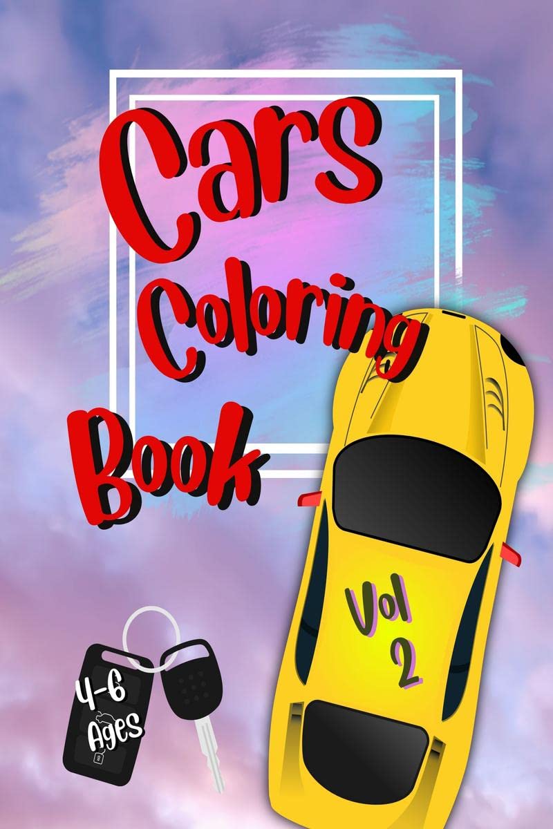 Cars Coloring Book Vol 2 : Coloring book for Kids 46 Pages