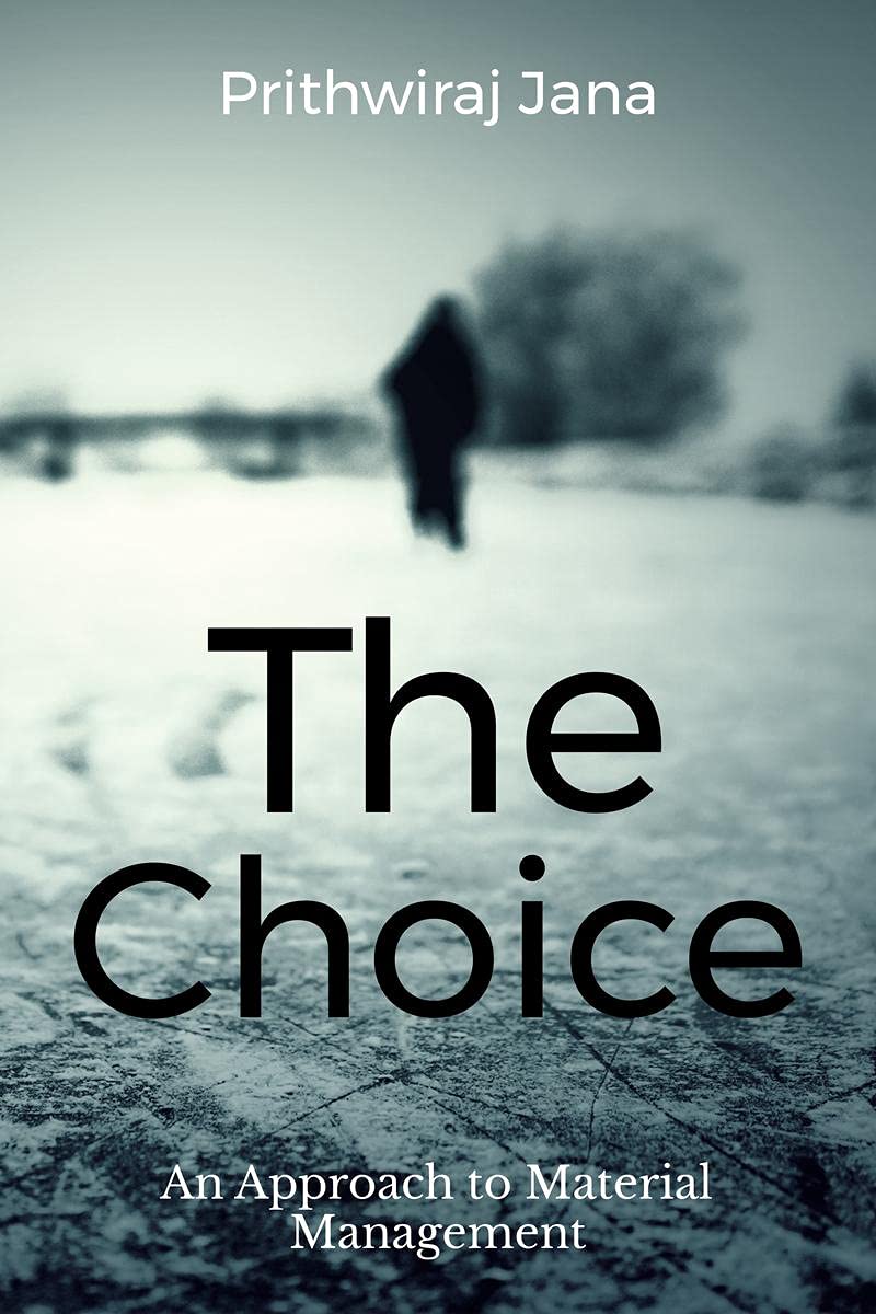 The Choice : An Approach to Material Management