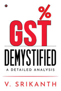 Gst Demystified : A Detailed Analysis