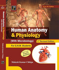 Human Anatomy & Physiology (with Microbiology) for G.N.M. Students 2nd Revised Edition. As per INC Syllabus.