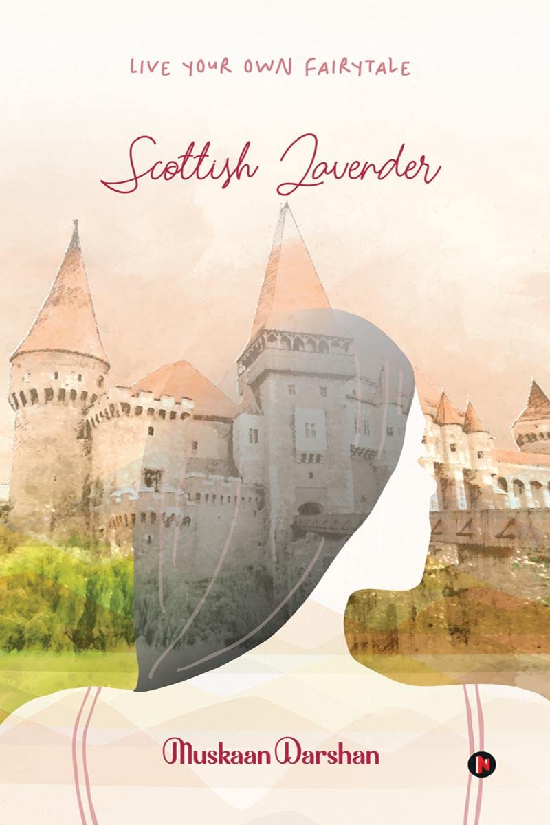 Scottish Lavender : Live Your Own Fairytale