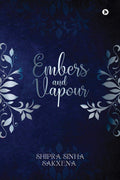 Embers And Vapour