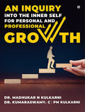 An Inquiry Into The Inner Self For Personal And Professional Growth