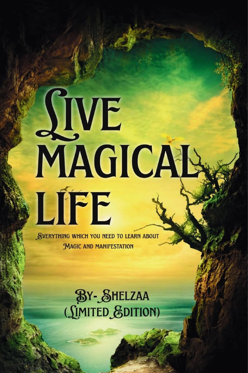 Live Magical Life: Everything which you need to learn about magic and manifestation