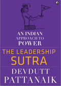 The Leadership Sutra: An Indian Approach to Power