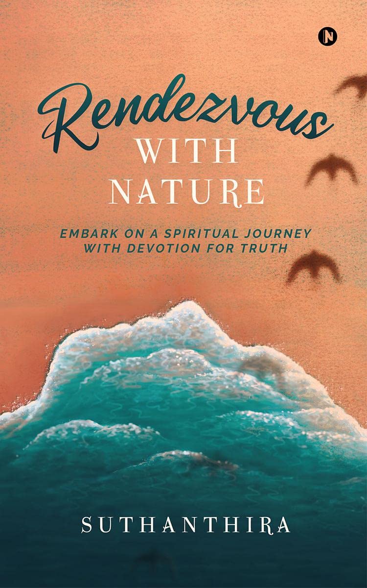 Rendezvous with Nature: Embark on a Spiritual Journey with Devotion for Truth