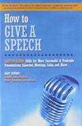 How To Give A Speech: Easy To Learn Skills For More Successful And Profitable Presentations