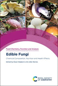EDIBLE FUNGI: CHEMICAL COMPOSITION, NUTRITION AND HEALTH EFFECTS: Volume 36 (Food Chemistry, Function and Analysis)