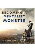 Becoming A Mentality Monster