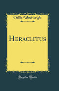 Heraclitus (Classic Reprint)