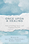 Once Upon A Healing: Tales of Falling Apart, and Finding Yourself.