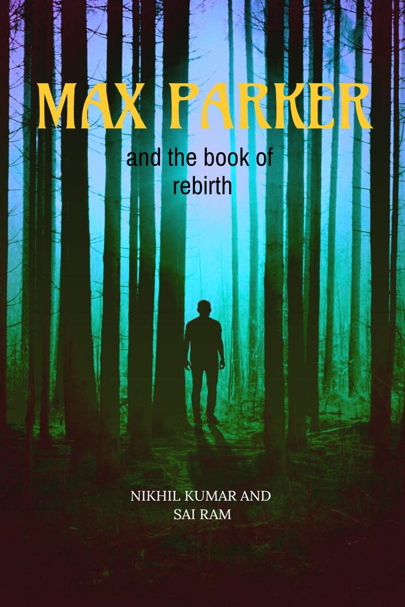 Max Parker : And The Book Of Rebirth