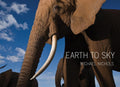 Earth to Sky: Among Africas Elephants, A Species in Crisis