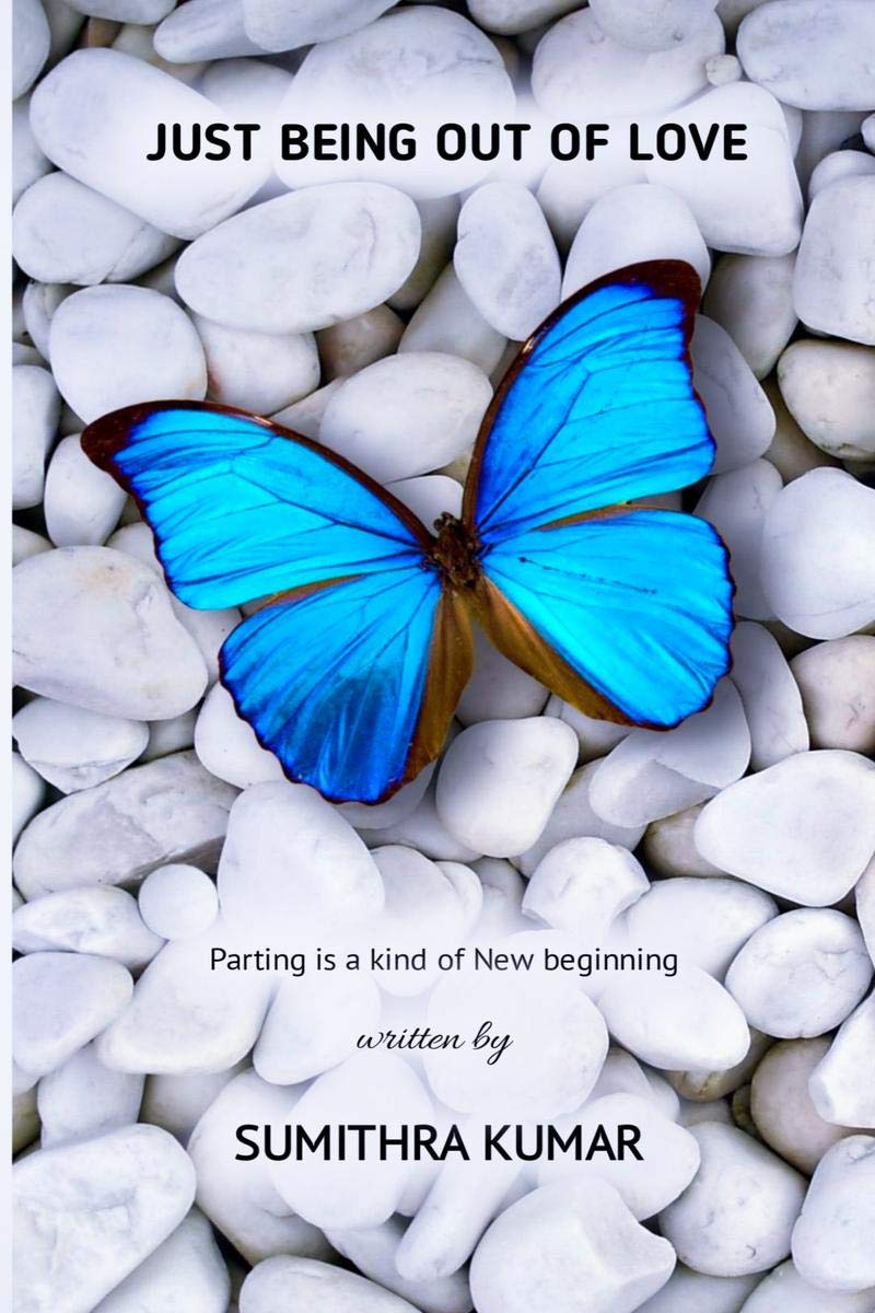 Just Being Out Of Love : Parting Is A Kind Of New Beginning