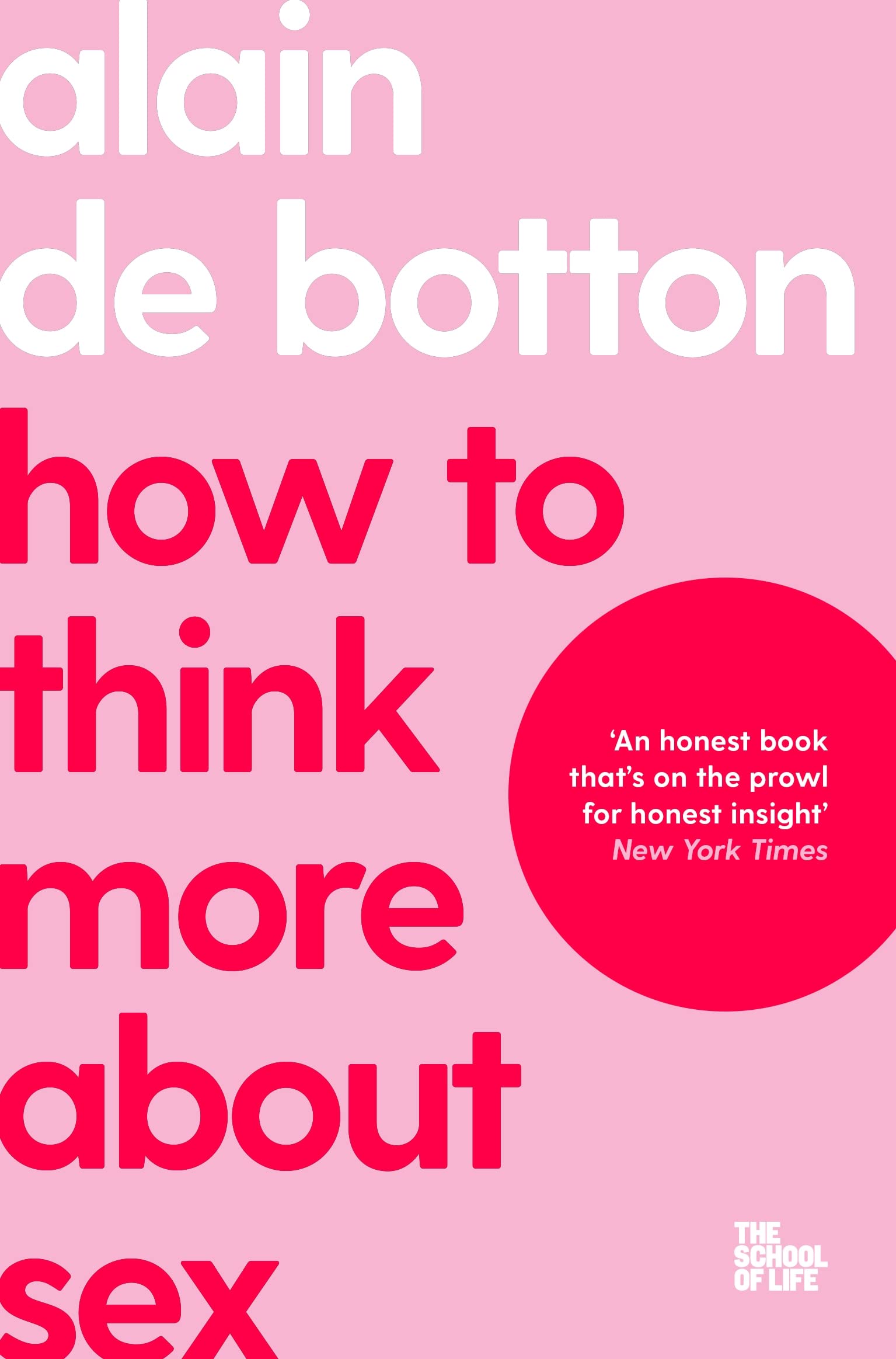MACMILLAN How To Think More About Sex (The School of Life).