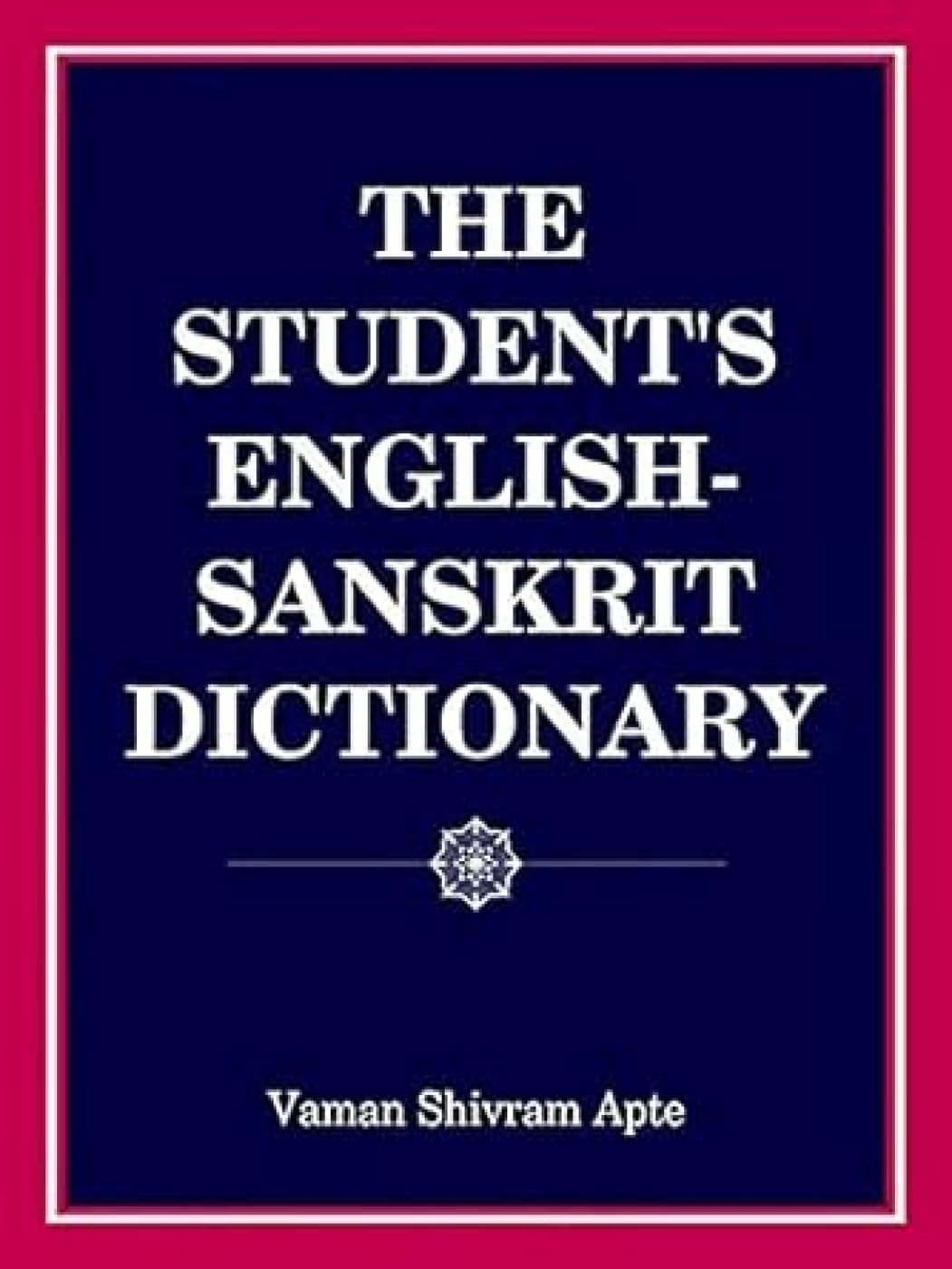 The Studentss English Sanskrit Dictionary