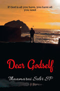 Dear Godself : If God Is All You Have, You Have All You Need