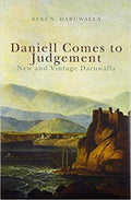 Daniell Comes To Judgement: New And Vintage Daruwalla