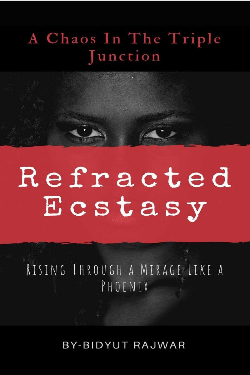 Refracted Ecstasy: Rising Through A Mirage Like A Phoenix : A Chaos In The Triple Junction