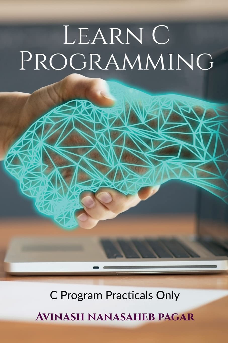 Learn C Programming : C Program Practicals Only
