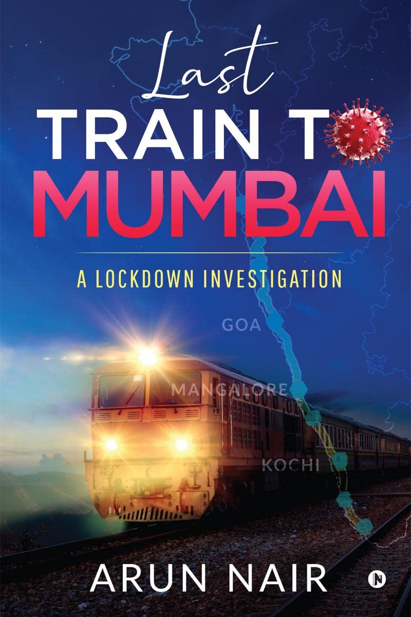 Last Train To Mumbai : A Lockdown Investigation