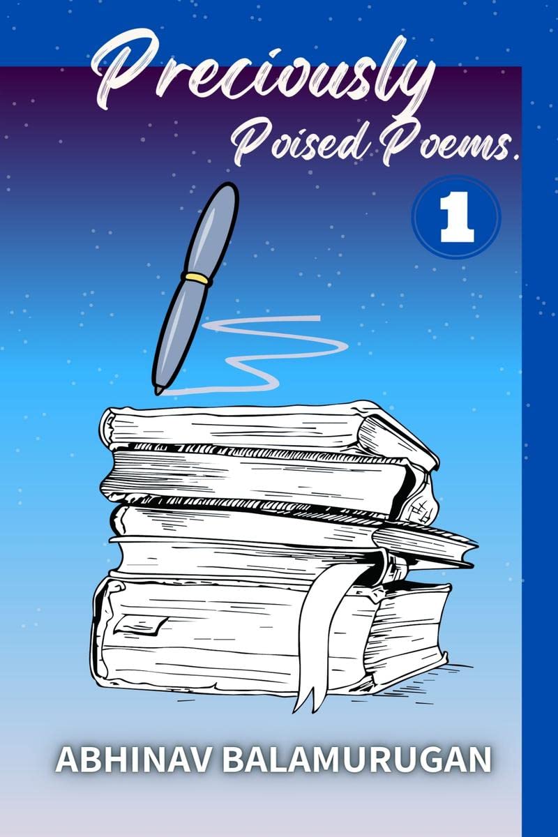 Preciously Poised Poems