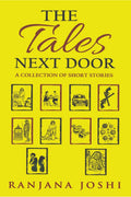The Tales Next Door: A Collection Of Short Stories