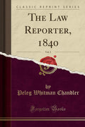 The Law Reporter, 1840, Vol. 2 (Classic Reprint)
