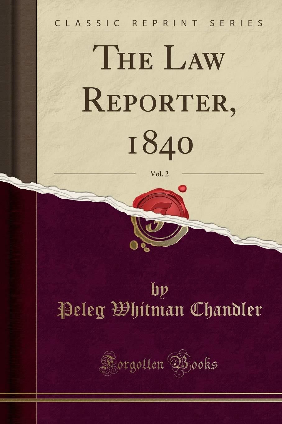 The Law Reporter, 1840, Vol. 2 (Classic Reprint)