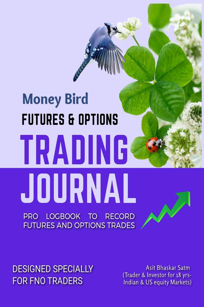 Money Bird  Futures & Options Trading Journal : Pro Logbook to record all futures and options trades.