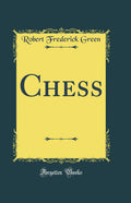 Chess (Classic Reprint)