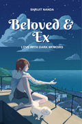 BELOVED & EX : LOVE WITH DARK MEMORIES