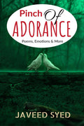 Pinch of Adorance : Poems, Emotions and more