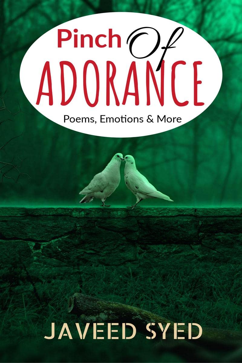Pinch of Adorance : Poems, Emotions and more