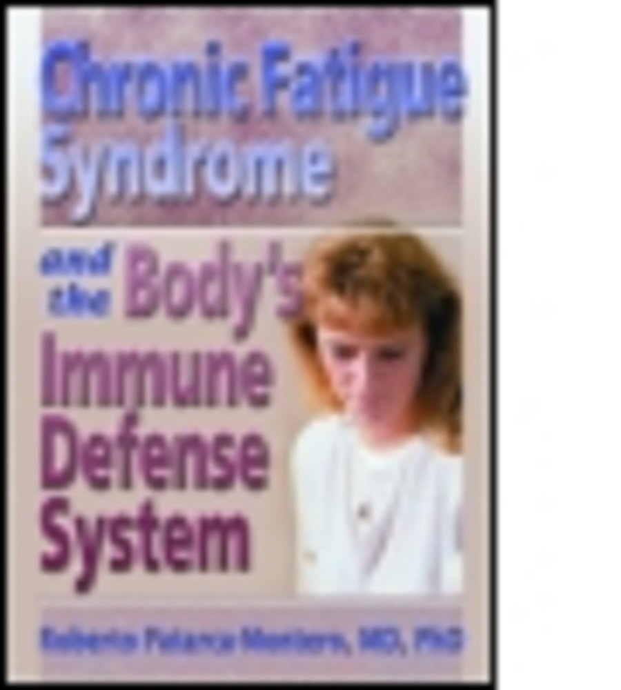 Chronic Fatigue Syndrome and the Bodys Immune Defense System: What Does the Research Say? (Haworth Research Series on Malaise,