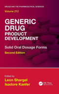 Generic Drug Product Development: Solid Oral Dosage Forms, Second Edition (Drugs and the Pharmaceutical Sciences)