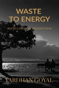 Waste to Energy: Recycling and Production