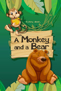 A Story About... A Monkey And A Bear