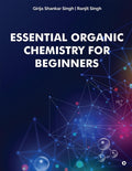 Essential Organic Chemistry for Beginners