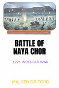Battle Of Naya Chor : 1971 IndoPak War