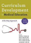 Curriculum Development For Medical Education: A SixStep Approach
