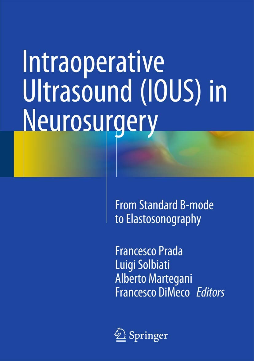 Intraoperative Ultrasound (IOUS) in Neurosurgery: From Standard Bmode to Elastosonography