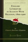 English Literature In Account With Religion, 18001900 (Classic Reprint)
